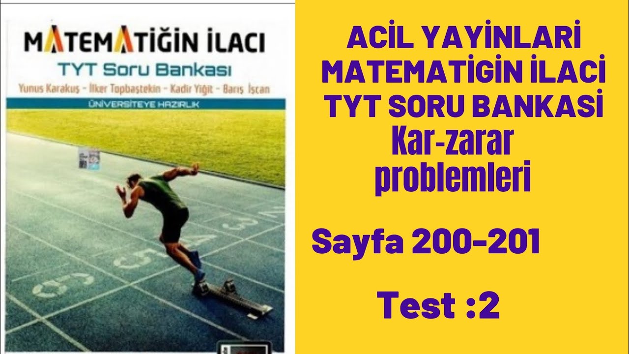 ACİL YAYINLARI MATEMATİGİN İLACİ TYT SORU BANKASİ Kar ve Zarar problemleri test:2