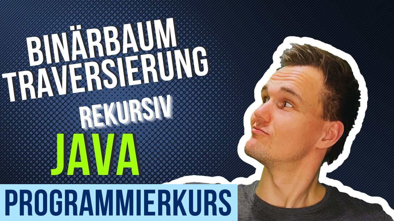 Traversieren von Binärbäumen (rekursiv pre-, post- & inorder) - Programmieren mit Java