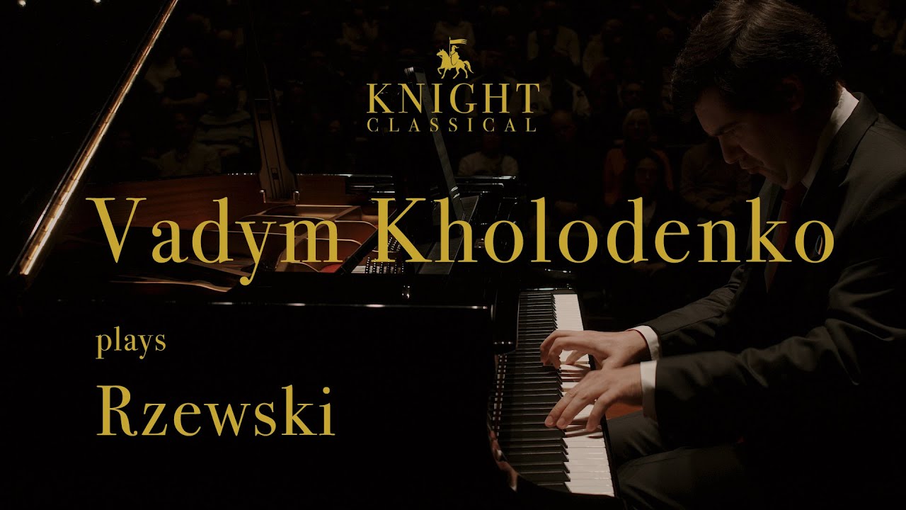 Kholodenko plays Rzewski: The People United Will Never Be Defeated! (London, 2024)