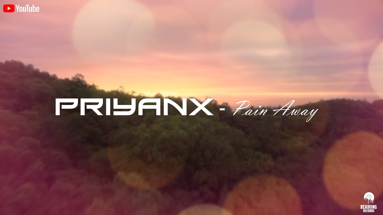 PRIYANX - Pain Away(Official Lyric Video)