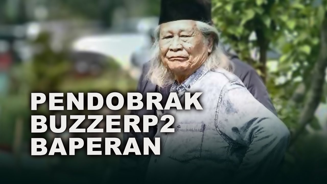 KEHILANGAN BABE RIDWAN SAIDI. PENDOBRAK BUZZERP2 BAPERAN