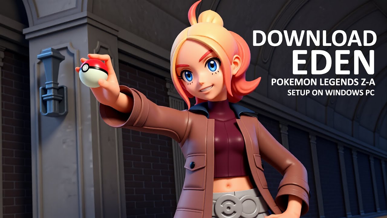 How to download Eden Emulator on PC & Install Pok&eacute;mon Legends Z-A