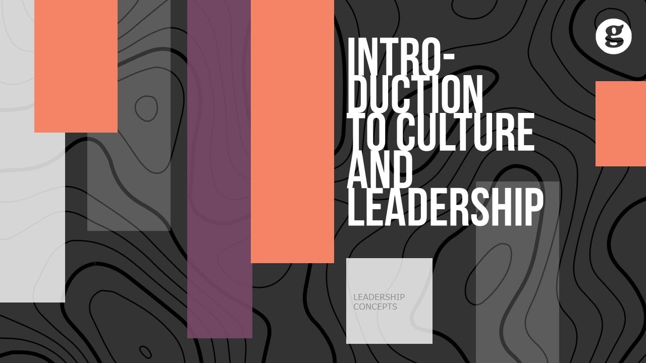 Introduction to Culture and Leadership