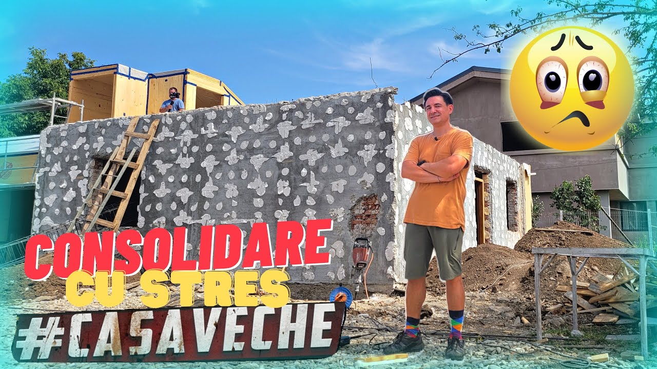 #CASAVECHE EP.33 - CONSOLIDARE CU STRES!!