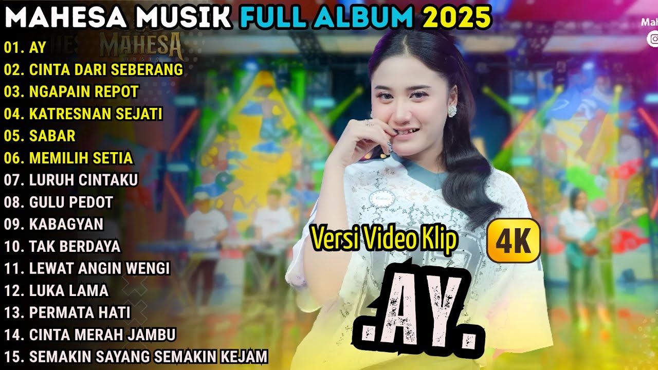 AY - CINTA DARI SEBERANG - NGAPAIN REPOT - MAHESA MUSIC FULL ALBUM TERBARU 2025