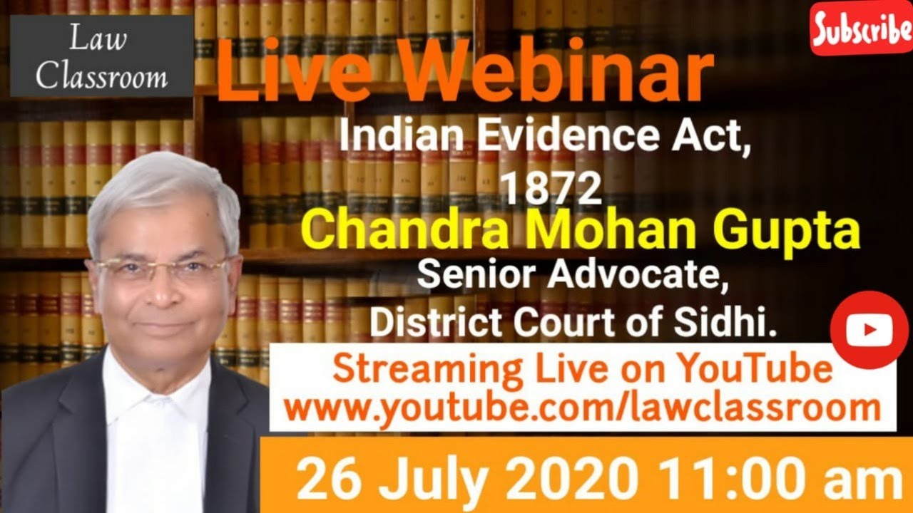 Indian Evidence Act, 1872 By Sr. Advocate Chandra Mohan Gupta