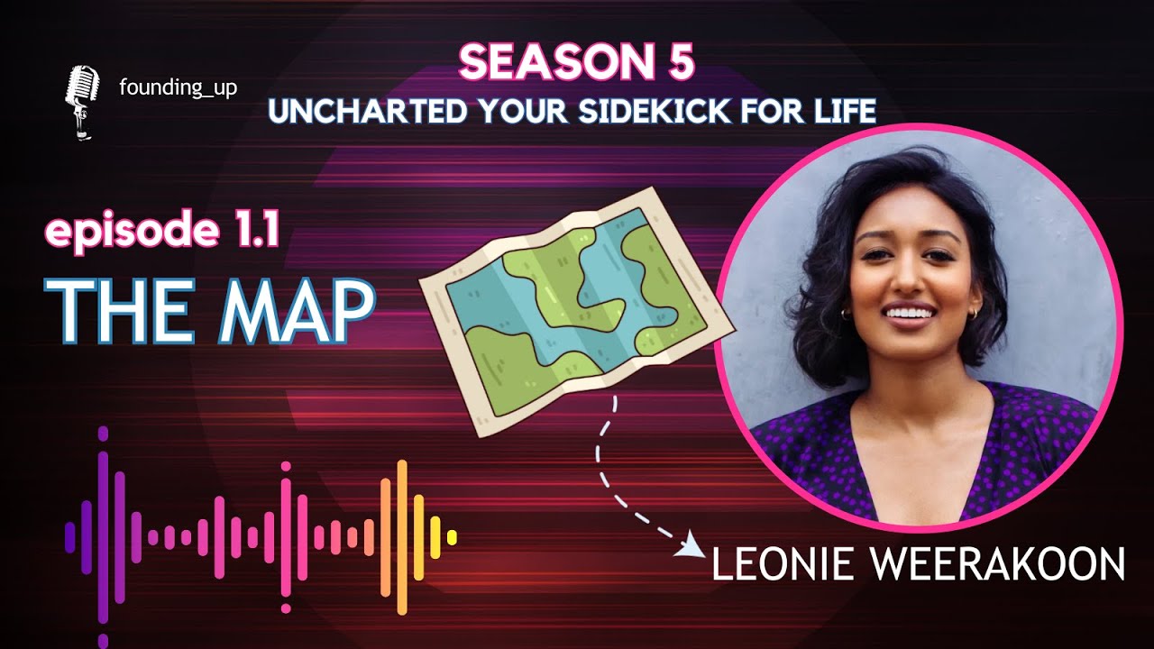S5E1 • PT 1 • The Map | Reuniting Humanity, Nature, and Power with Léonie Weerakoon