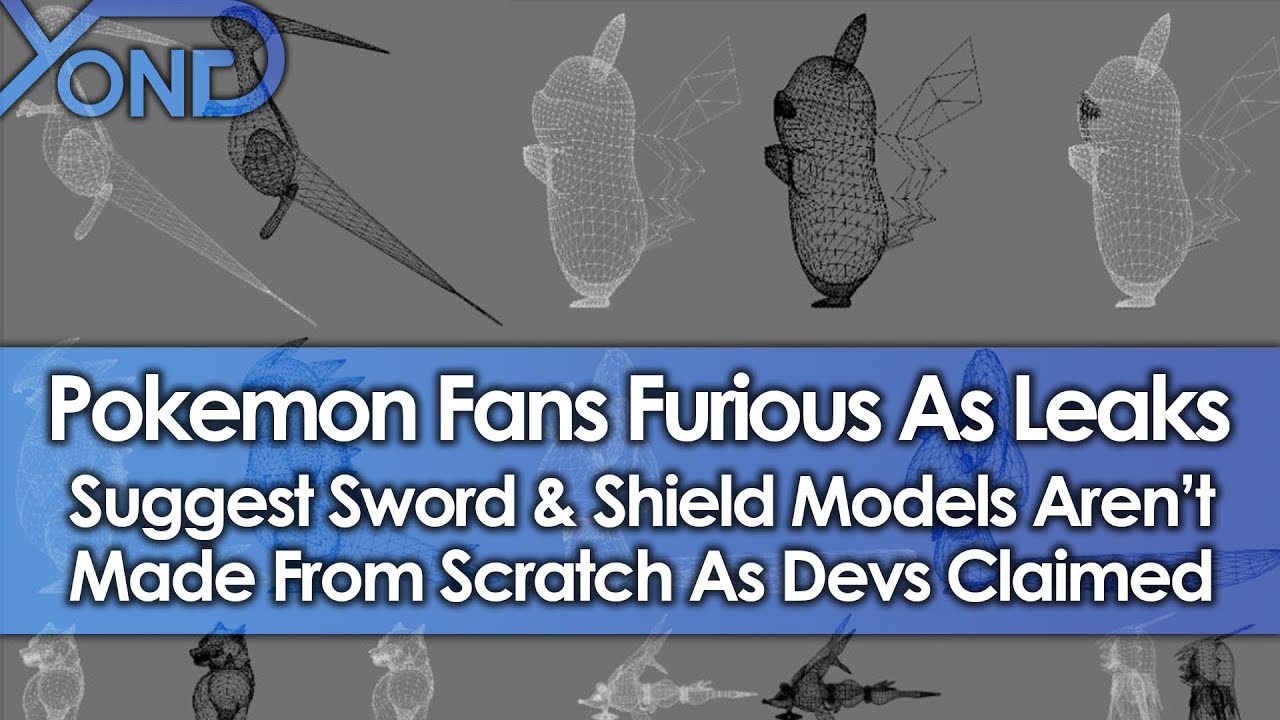 Pokemon Fans Furious As Leaks Suggest Sword & Shield Models Aren't Made From Scratch As Devs Claimed