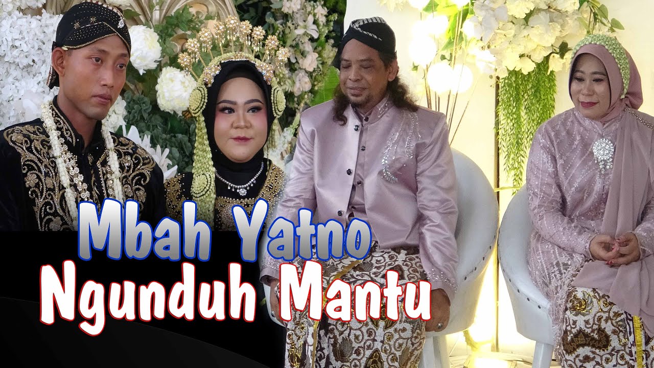 Mbah yat no Ngunduh Mantu