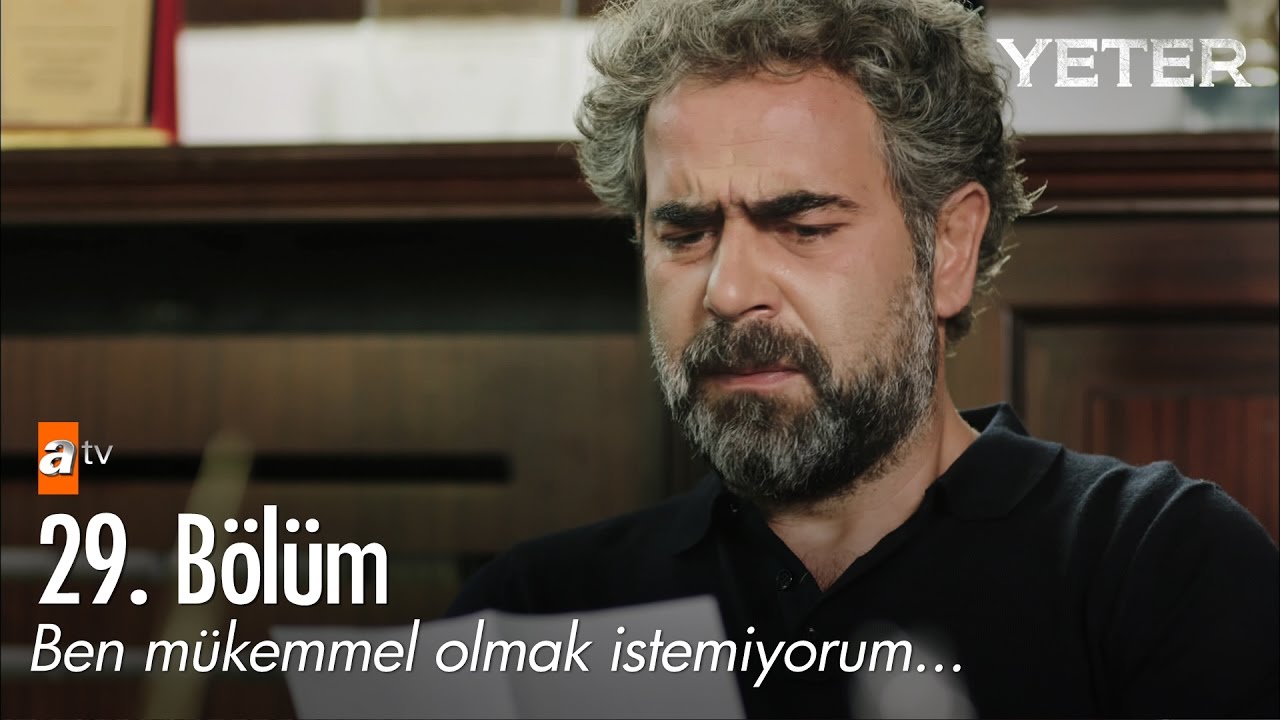 Ben mükemmel olmak istemiyorum... - Yeter 29. Bölüm - atv