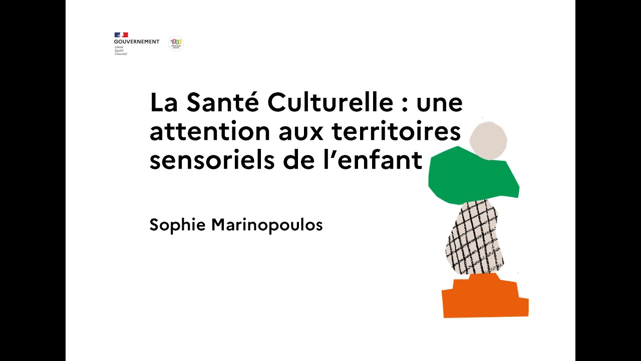 La Santé Culturelle : une attention aux territoires sensoriels de l’enfant