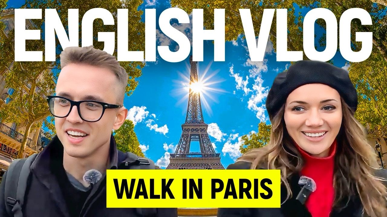 English Vlog In Paris - Comprehensible Input English