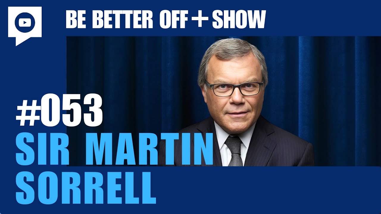 053 - Sir Martin Sorrell - Leading the World's Largest Advertising Firm
