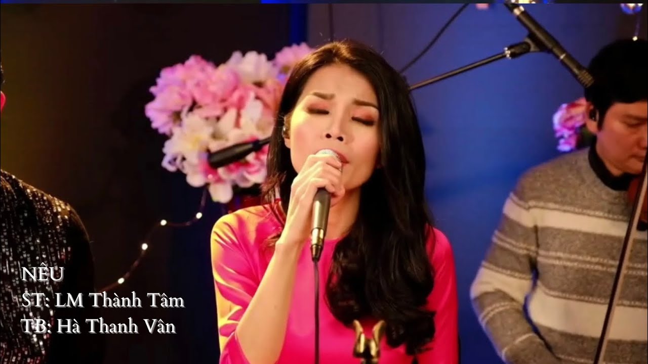 NẾU | ST: LM Thành Tâm | Hà Thanh Vân