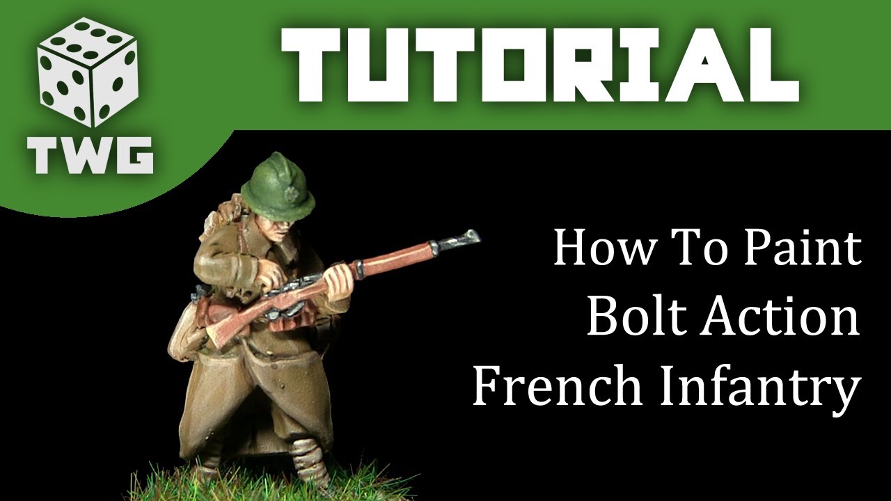 Bolt Action Tutorial: How To Paint French Infantry