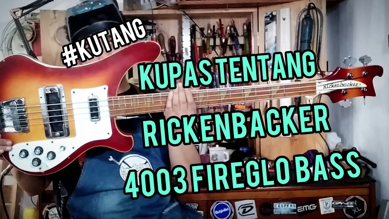 Kupas Tentang Rickenbacker 4003 Fireglo Bass [ BBG Review ]