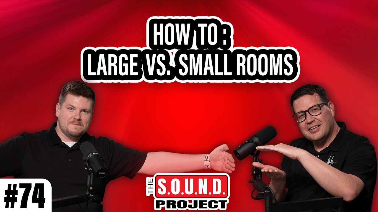 Optimizing Acoustics in Different Sized Rooms - The SOUND Project Episode 74