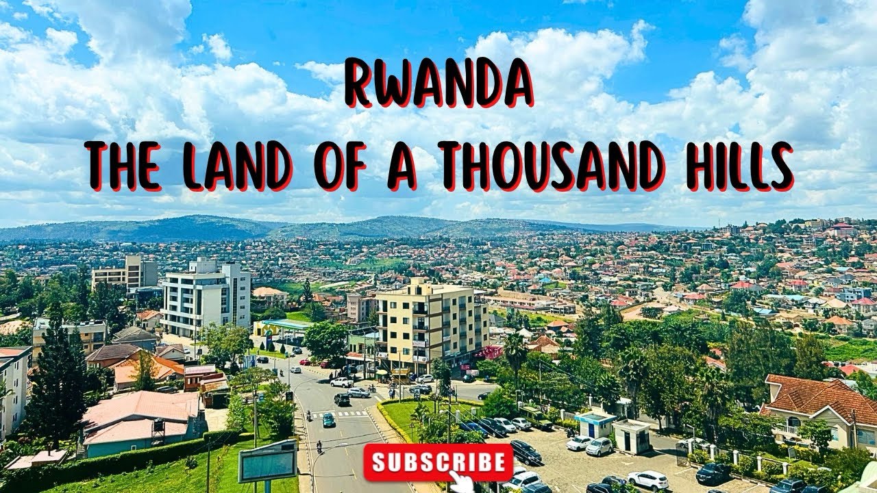 Investing in Rwanda: The Land of a Thousand Hills