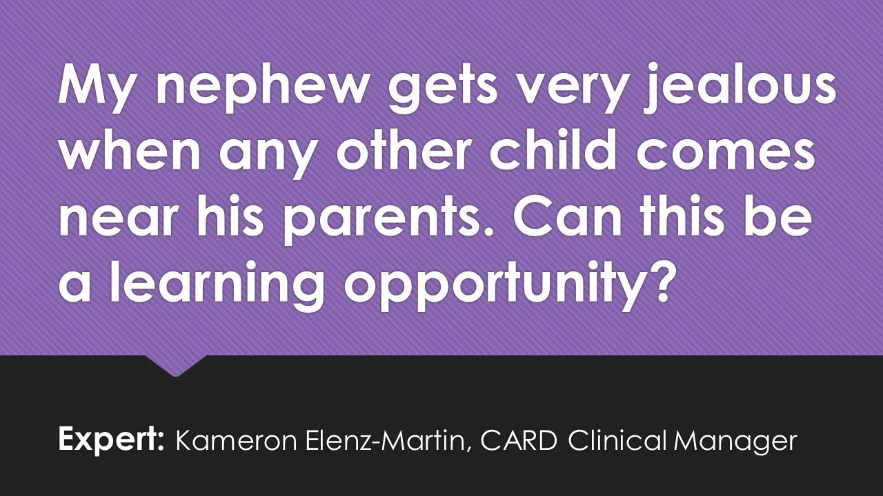 Ask an Autism Expert- Jealousy