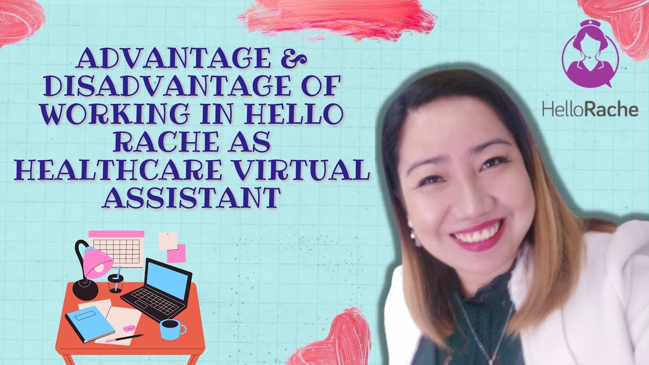 Advantage & Disadvantage of Working in Hello Rache as Healthcare Virtual Assistant | Blessed Ayza