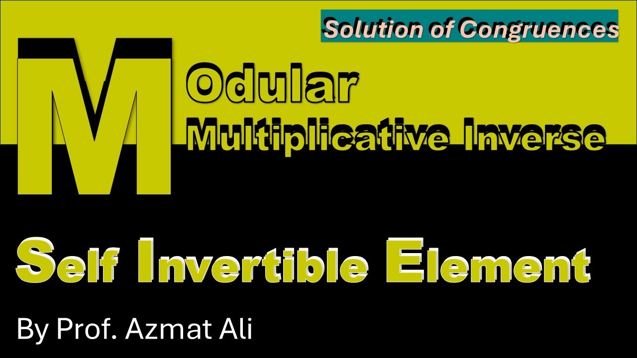 Modular Multiplicative Inverse | Self Invertible Elements | Number Theory | CSIR NET & GATE
