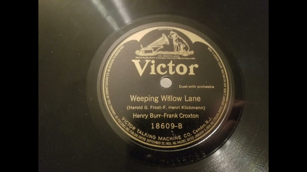 Henry Burr and Frank Croxton - Weeping Willow Lane (1919)