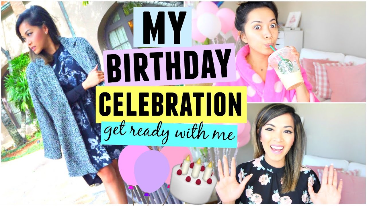 Get Ready With Me! MY BIRTHDAY CELEBRATION 2016!