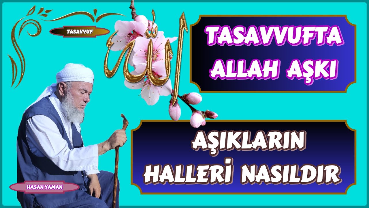 Tasavvufta Allah aşkı. Aşıkların halleri nasıldır