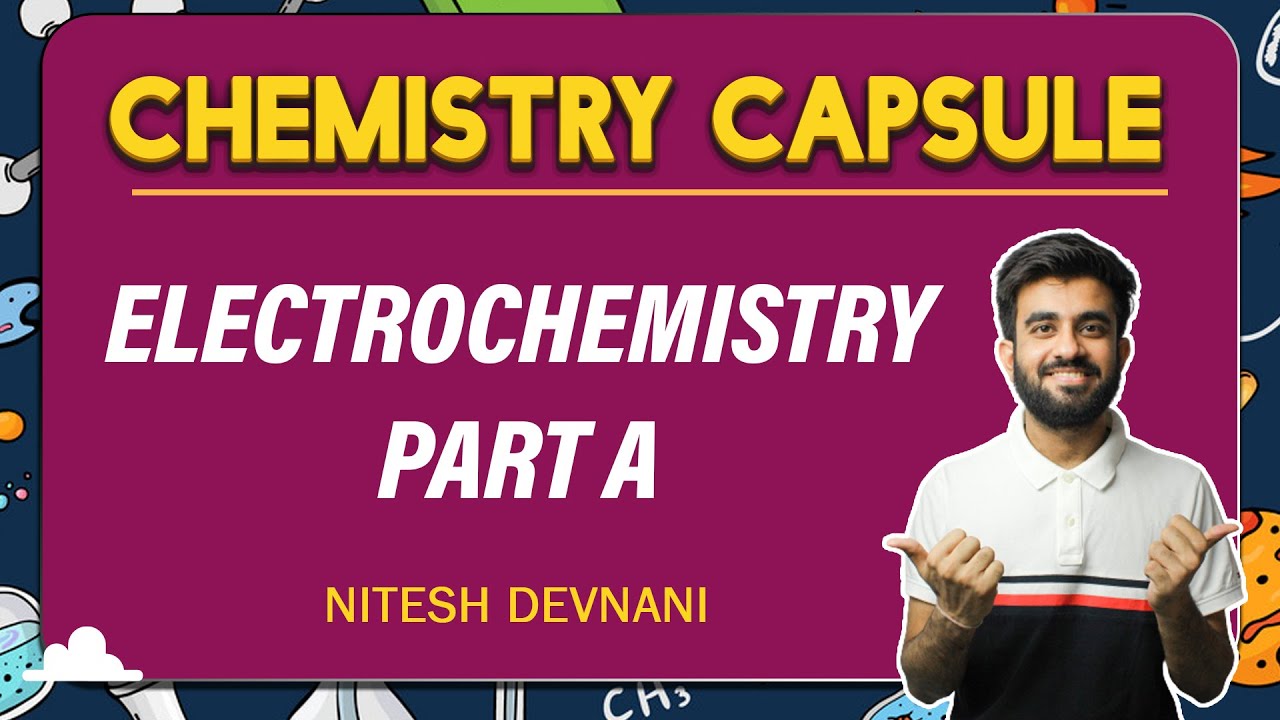 Electrochemistry Part 1 | Chemistry Capsule | NEET | Nitesh Devnani