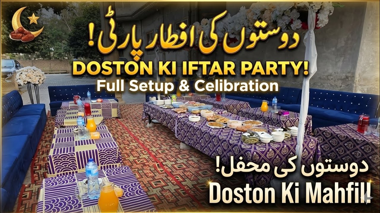  Doston Ki Shandaar Iftar Mahfil! ✨ Itna Sara Khana ​✨ Beautiful Iftar Table Decoration