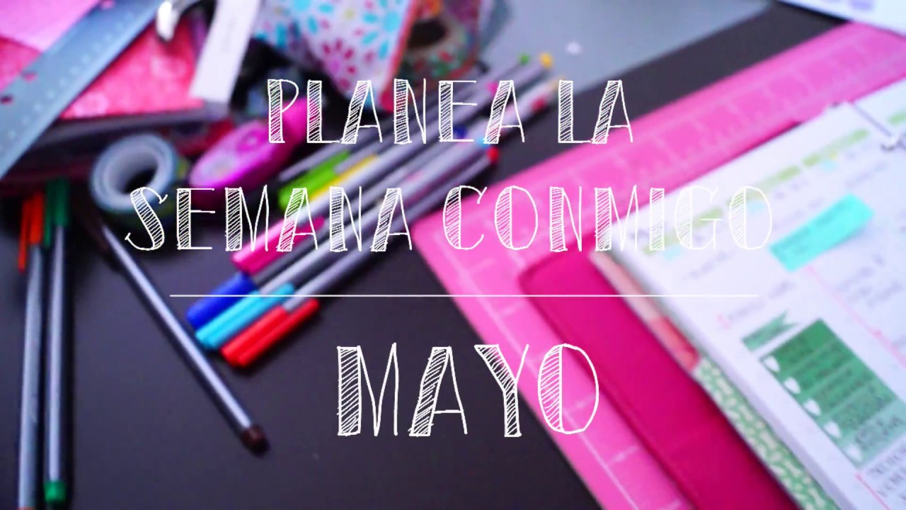 Planea la semana conmigo / Mayo 2017 | Julieta Jareda