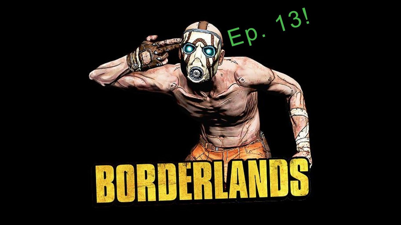 Generally Hospital - Borerlands Let's Play, Episode 13