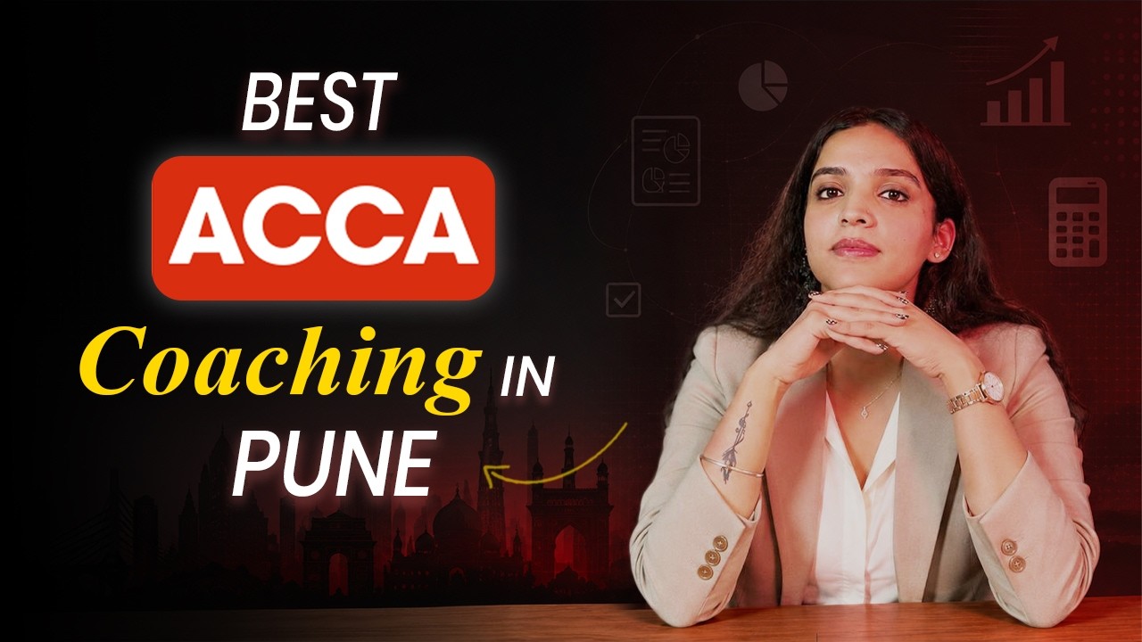 Best ACCA Institute in Pune 2026? | Course, Coaching, Career & Scope Explained