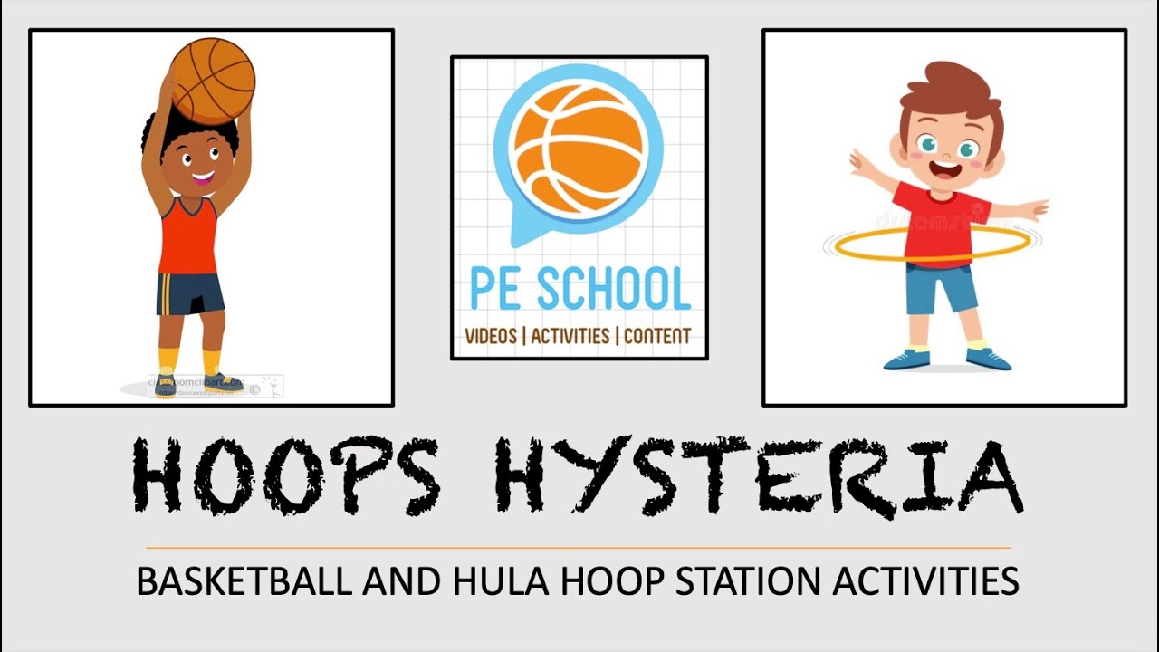 P.E. Basketball and Hula Hoop Stations: 