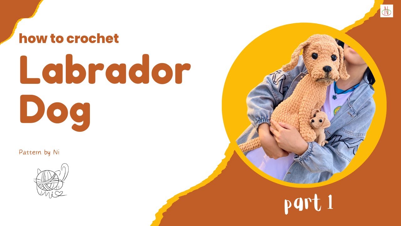 Crochet Labrador Dog Pattern | Part 1 | Dog amigurumi crochet | Ni crochet