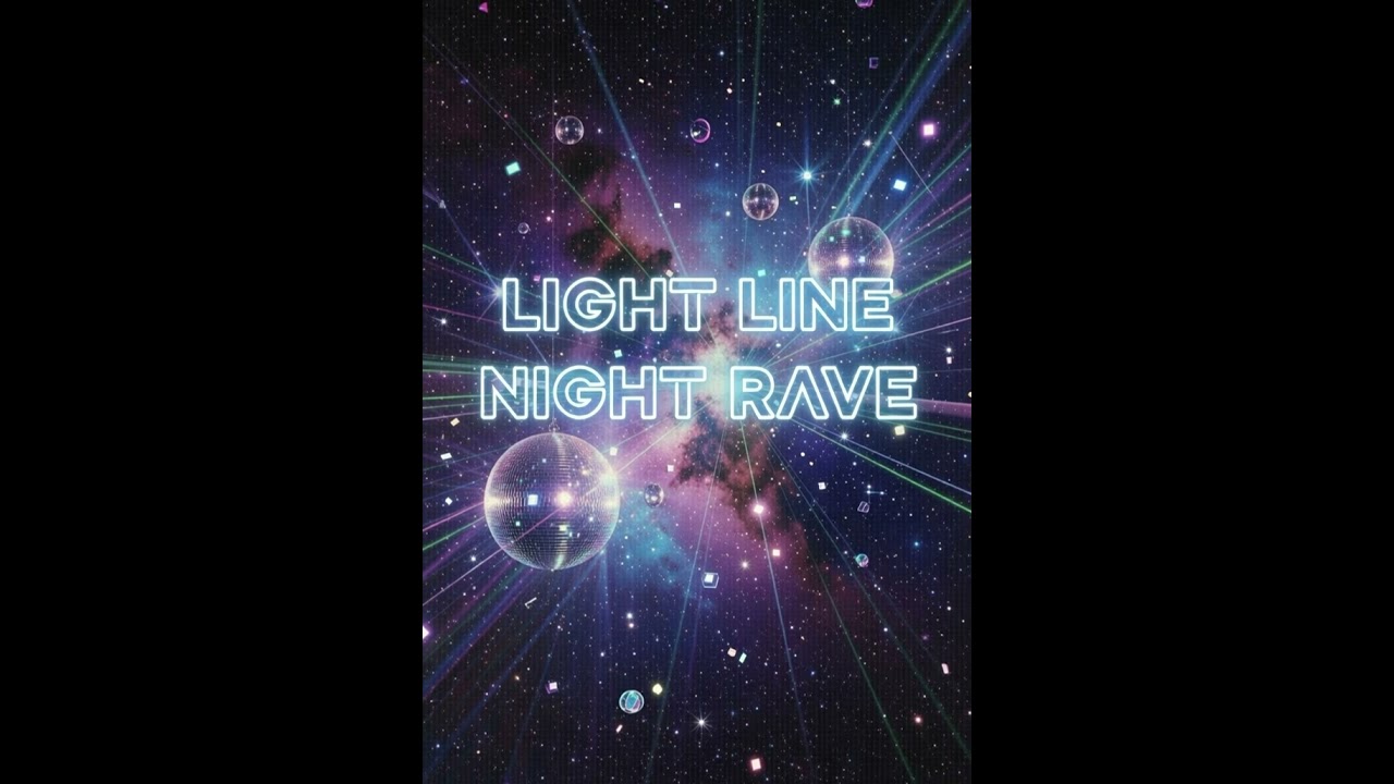Light Line  -  NICHT RAVE 