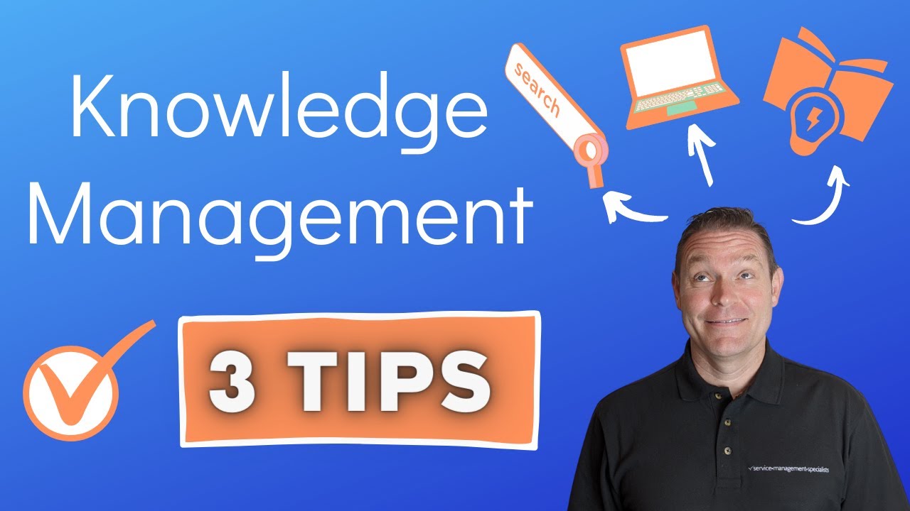 Knowledge Management: 3 Tips to help boost the Knowledge Management Process across your teams