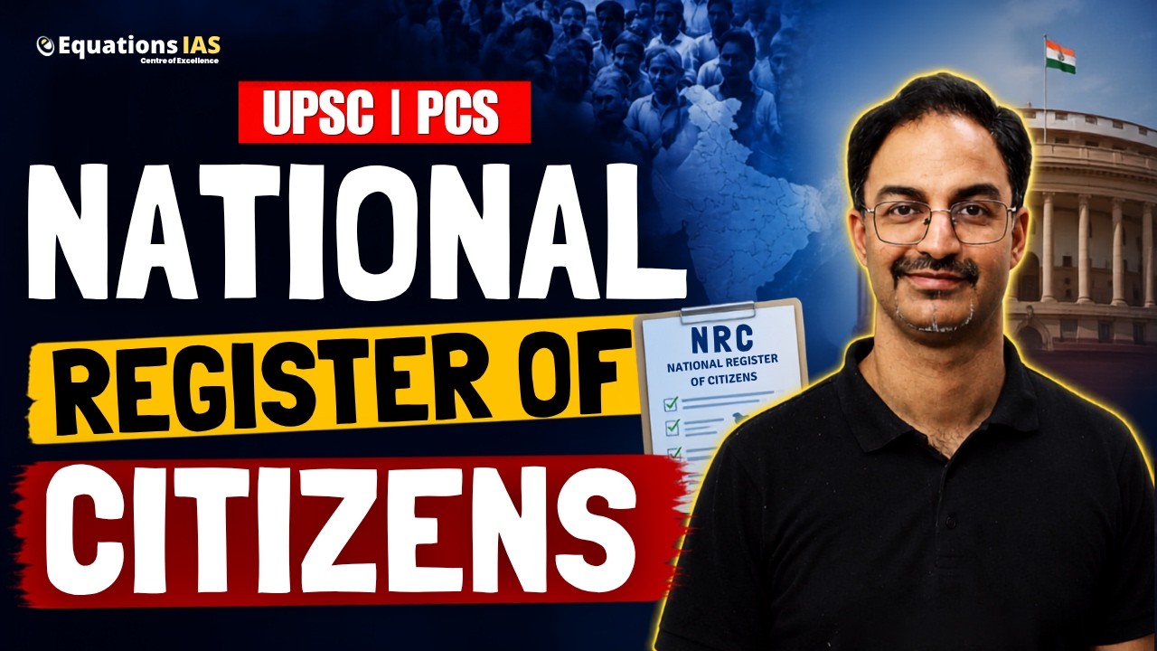 National Register of Citizens | NRC Explained, Assam Accord 1985 | NRC vs NPR | Citizenship Act 1955