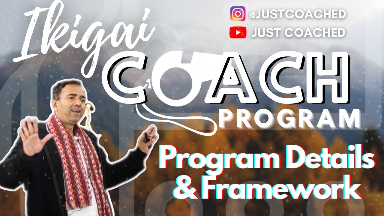 Ikigai Coach Special : Program Details and Framework