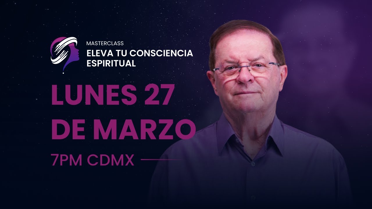 Masterclass: Eleva tu consciencia&nbsp;espiritual