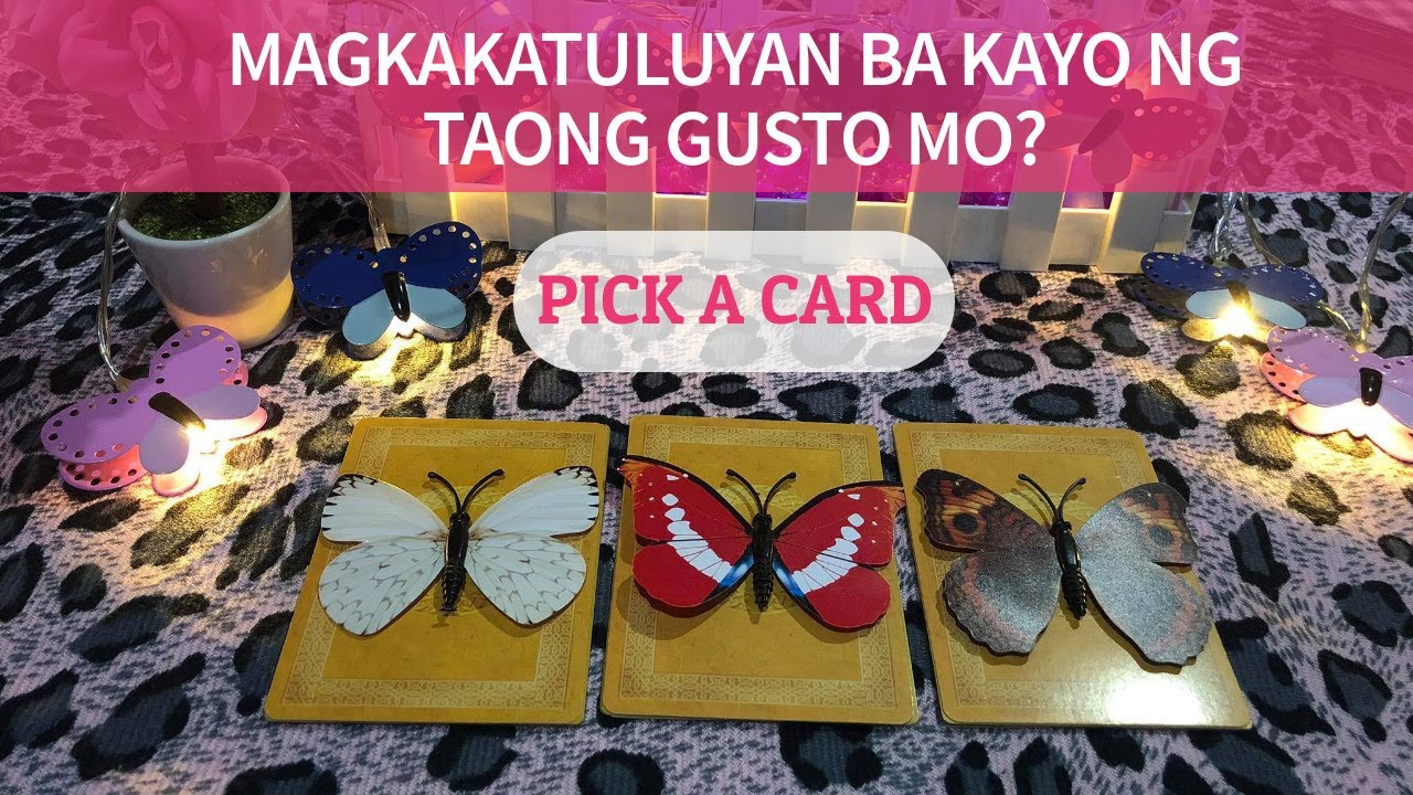 MAGKAKATULUYAN BA KAYO NG TAONG GUSTO MO? PICK A CARD TAGALOG ENGLISH TAROT CARD READING TIMELESS