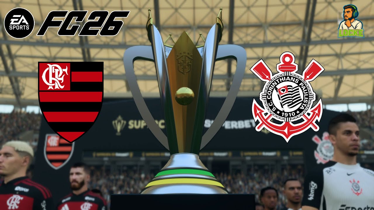 EA FC 26 | FLAMENGO X CORINTHIANS | SUPER COPA DO BRASIL | FINAL