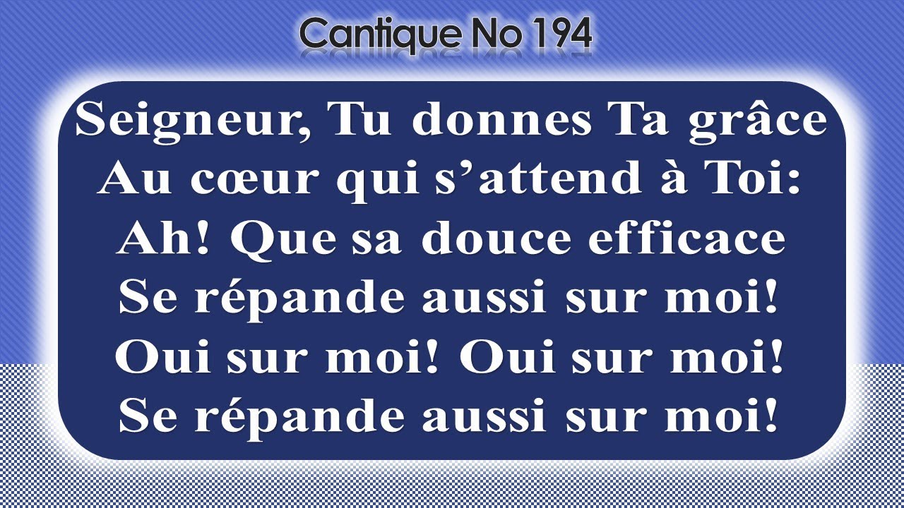 No 194-Seigneur, Tu donnes Ta grâce