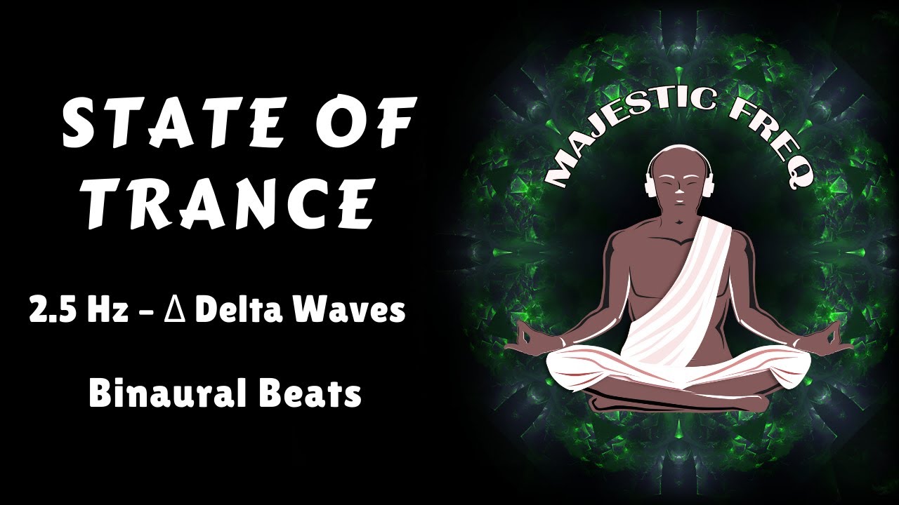 Get into Trance State 2.5 Hz Delta Waves | Altered Consciousness 