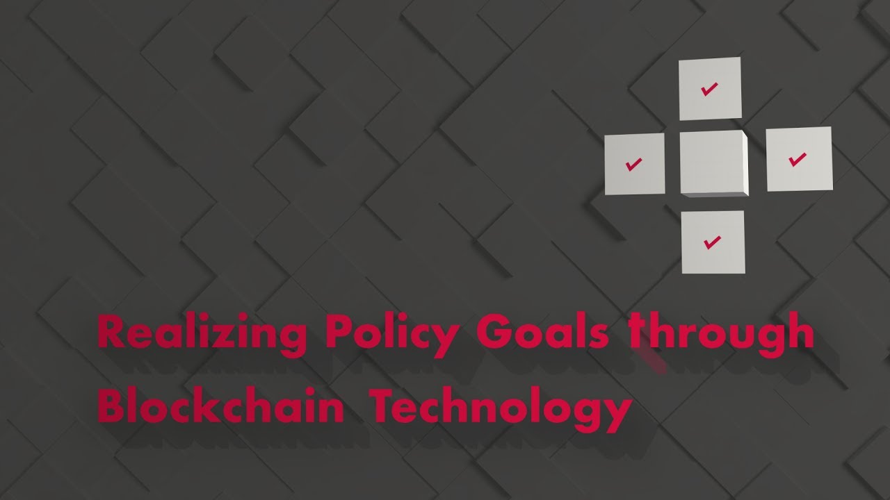 Realizing Policy Goals through Blockchain Technology