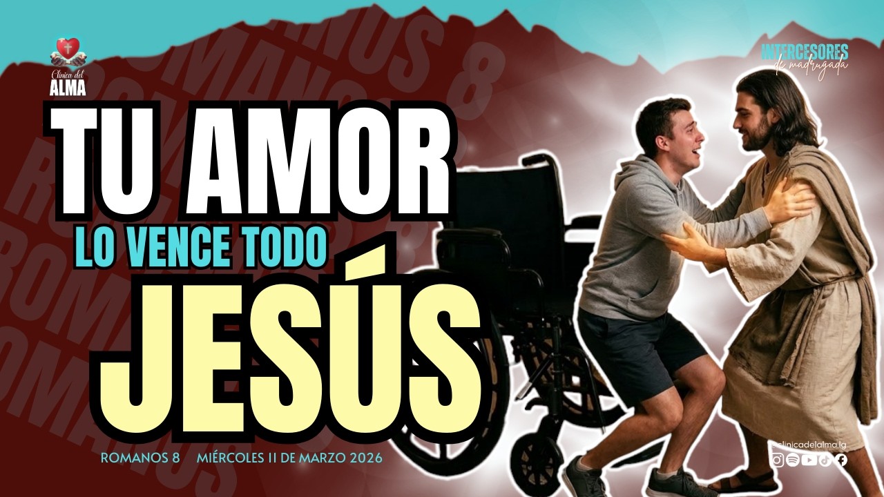 |Miercoles 11 de Marzo 2026| Intercesores de Madrugada |