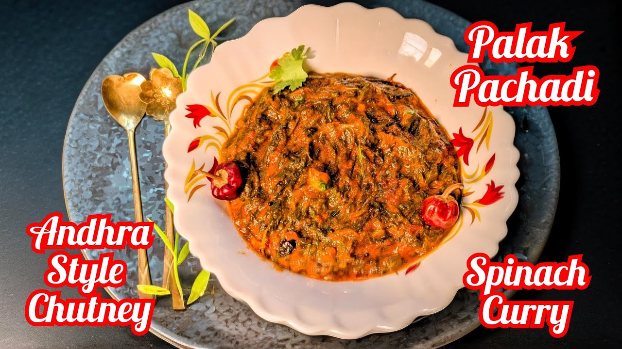 Pachadi | Andhra-Style Palak Pachadi | Flavorful Spinach Chutney Recipe