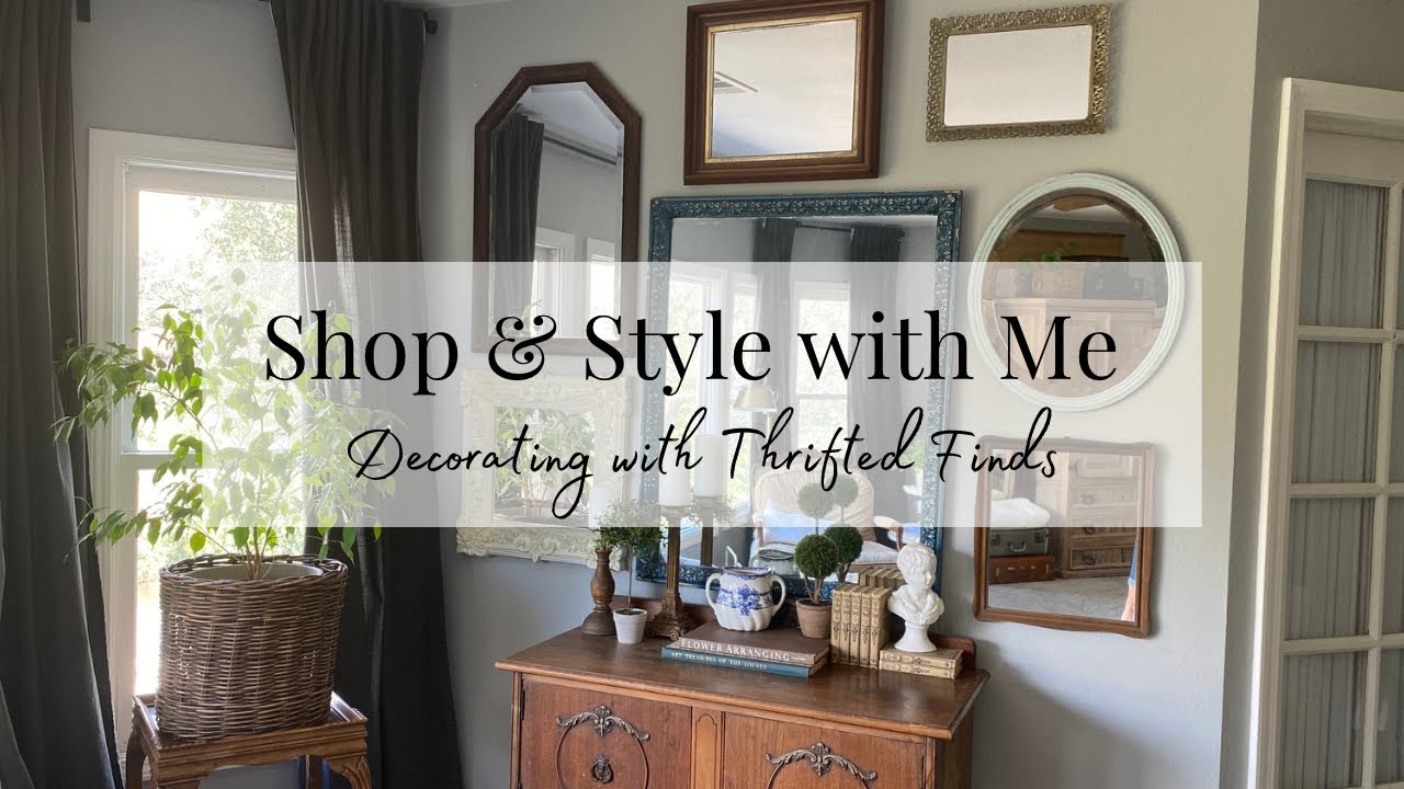 Shop with Me Thrift Haul - How I Decorate with Secondhand Goods
