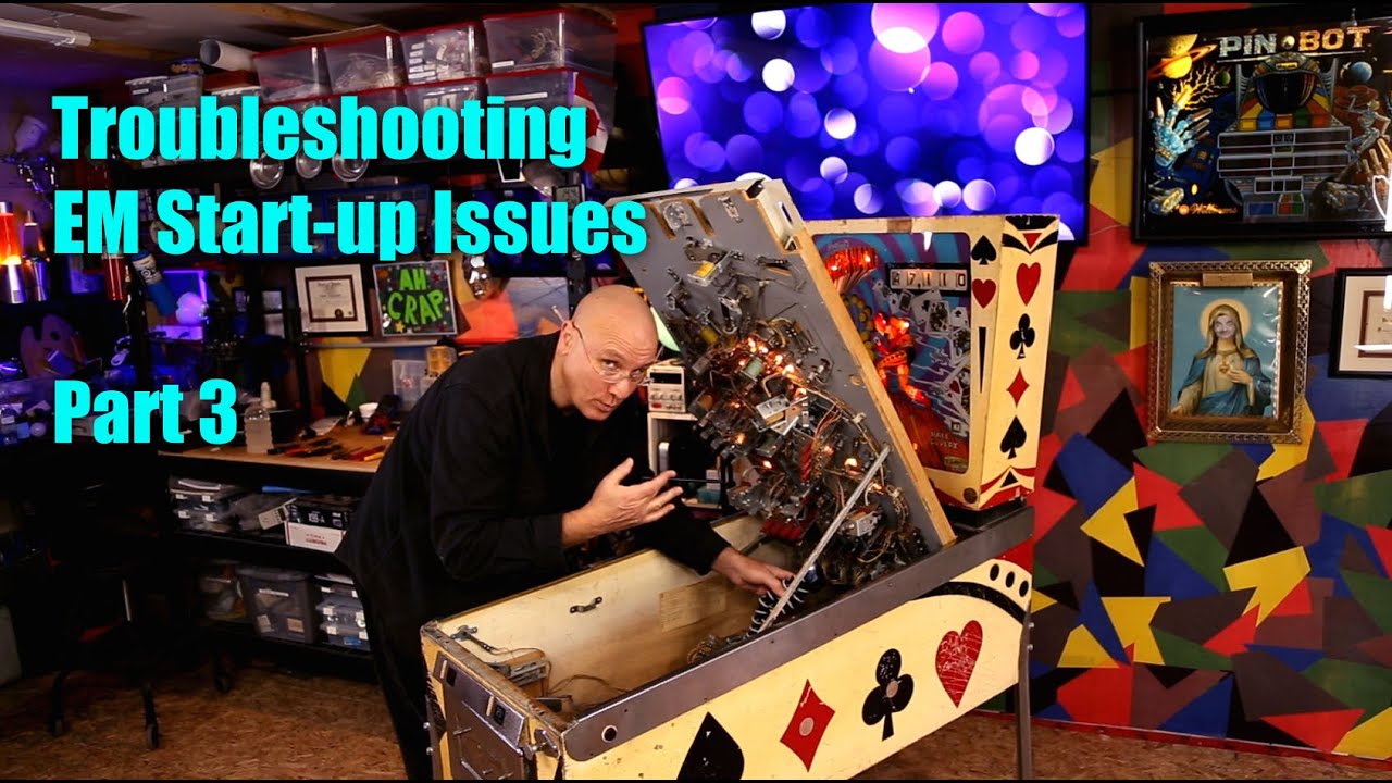 Pinballorama #23 - Troubleshooting Startup Issues on EM Pinball Machines - Part 3
