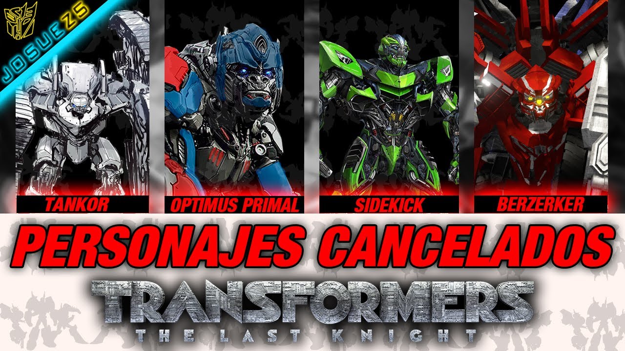 Personajes Cancelados De Transformers 5 The Last Knight